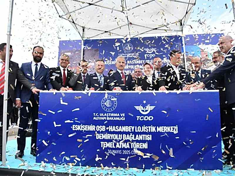 DEMİRYOLU LOJİSTİĞİNDE STRATEJİK ADIM: ESKİŞEHİR OSB–HASANBEY İLTİSAK HATTI TEMELİ ATILDI