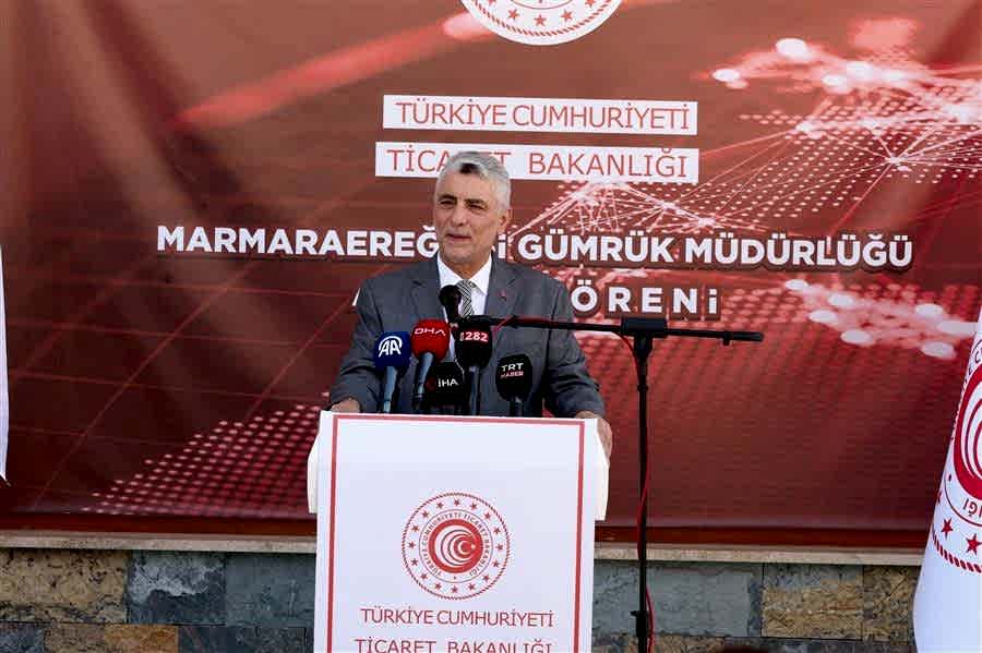 TİCARET BAKANI BOLAT, TEKİRDAĞ'DA MARMARAEREĞLİSİ GÜMRÜK MÜDÜRLÜĞÜNÜN AÇILIŞINDA KONUŞTU
