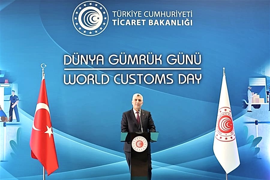 TİCARET BAKANI ÖMER BOLAT DÜNYA GÜMRÜK GÜNÜ’NDE KONUŞTU
