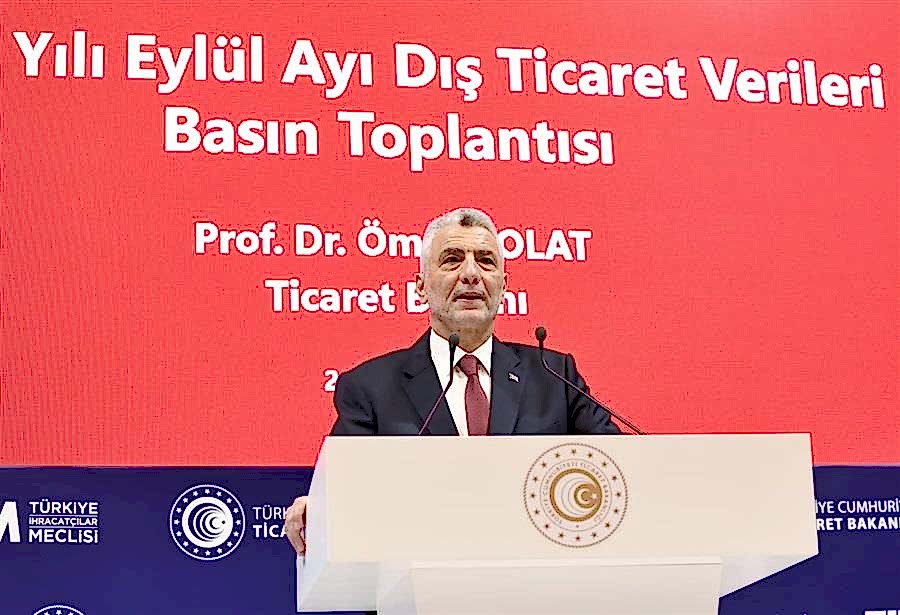 TİCARET BAKANI ÖMER BOLAT, EYLÜL AYI DIŞ TİCARET VERİLERİNİ AÇIKLADI