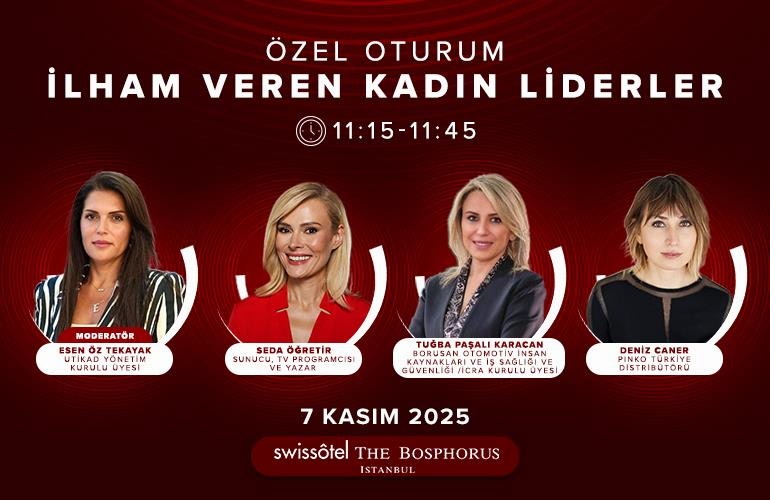 TÜRKİYE LOGISTICS SUMMIT 2025'TE İLHAM VEREN KADIN LİDERLER SAHNEDE OLACAK