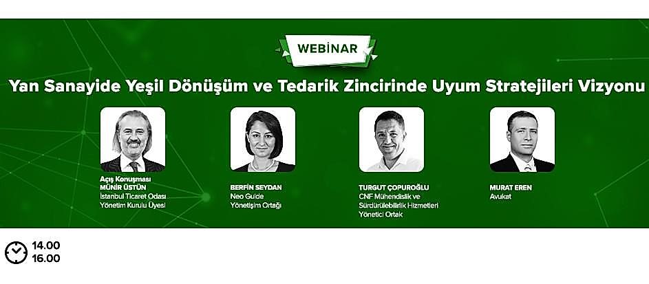 YAN SANAYİDE YEŞİL DÖNÜŞÜM VE TEDARİK ZİNCİRİNDE UYUM STRATEJİLERİ VİZYONU WEBİNARI