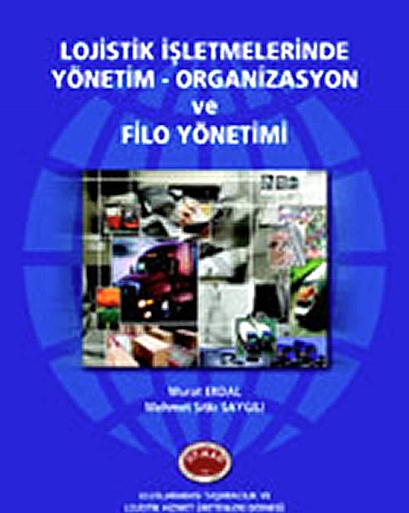 Lojistik İşletmelerinde Yönetim - Organizasyon ve Filo Yönetimi