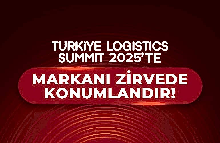 Türkiye Logistics Summit 2025'te Markanı Zirvede Konumlandır!
