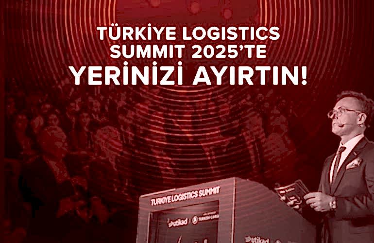 Türkiye Logistics Summit 2025'te Yerinizi Ayırtın!
