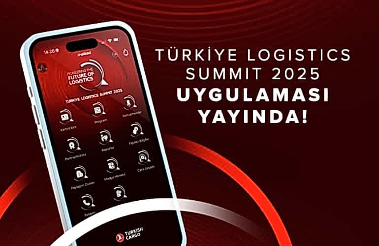 Türkiye Logistics Summit 2025 Uygulaması Yayında!