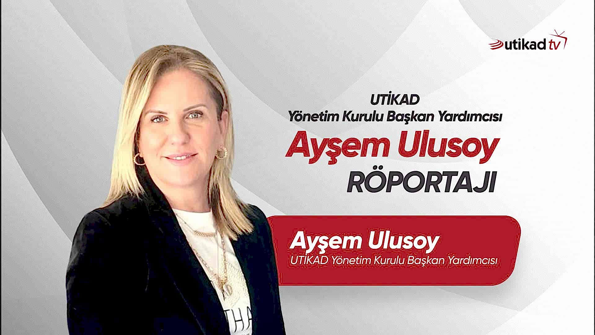 Ayşem Ulusoy UTİKAD TV Röportajı 05.12.2024