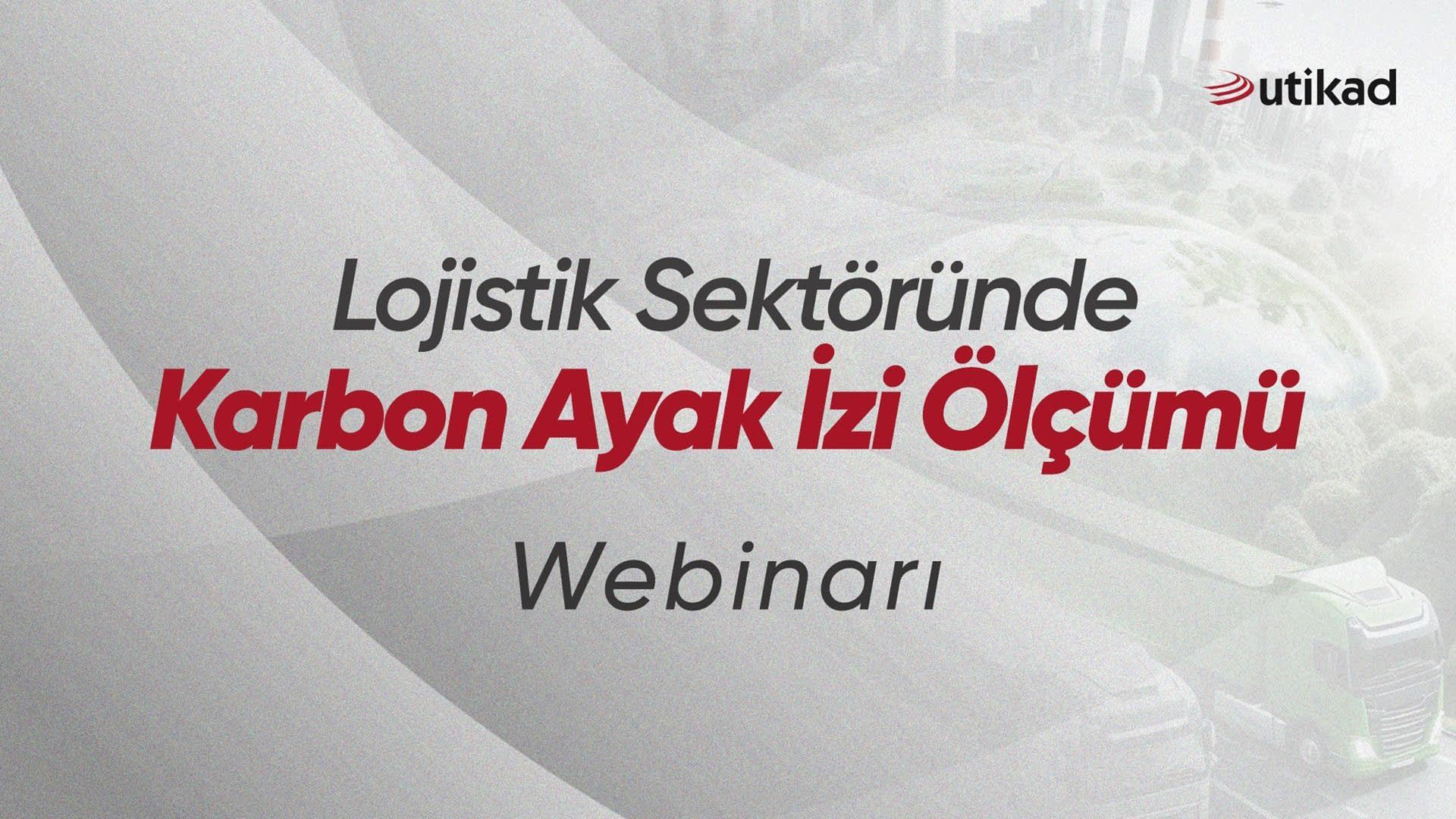 Lojistik Sektöründe Karbon Ayak İzi Ölçümü Webinarı 11.06.2024
