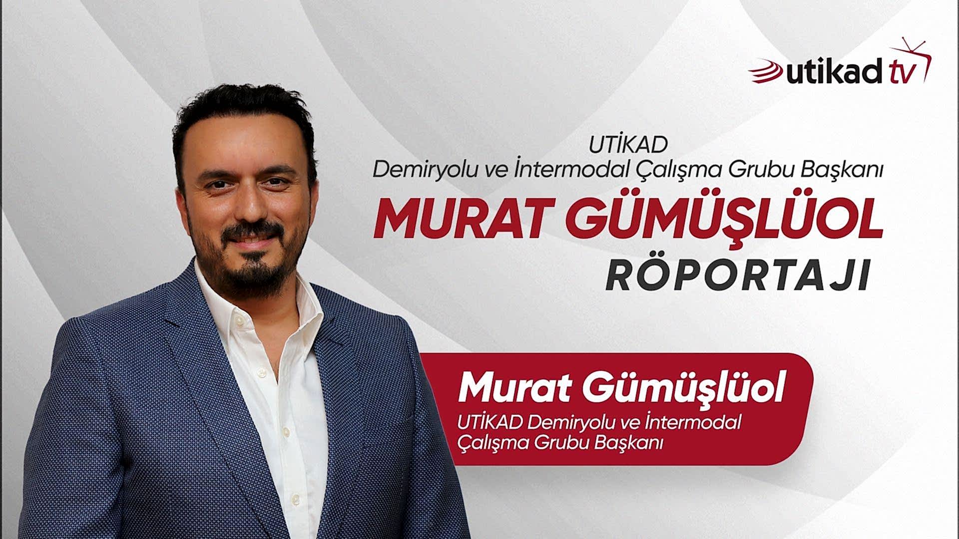 Murat Gümüşlüol UTİKAD TV Röportajı 26.08.2024